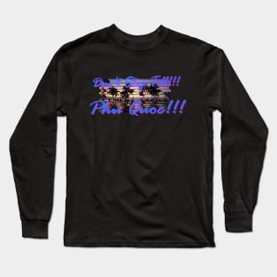 Phu Quoc Long Sleeve T-Shirt